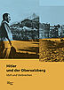 Hitler und der Obersalzberg.